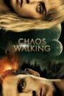 Chaos Walking (2021) Cast, Release Date, Review, Trailer