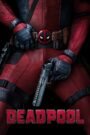 Deadpool (2016) Cast, Release Date, Review, Trailer