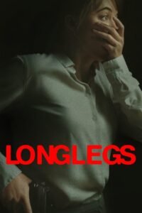 Longlegs (2024) Cast, Release Date, Review, Trailer