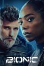 Bionic (2024) Cast, Release Date, Review, Trailer