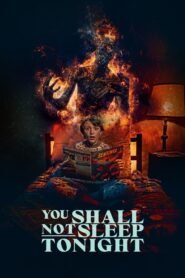 You Shall Not Sleep Tonight (2024) Cast, Release Date, Review, Trailer