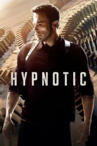 Hypnotic (2023) Cast, Release Date, Review, Trailer