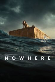 Nowhere (2023) Cast, Release Date, Review, Trailer