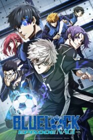 BLUE LOCK THE MOVIE -EPISODE NAGI- (2024) Cast, Release Date, Review, Trailer