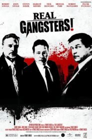 Real Gangsters (2013) Cast, Release Date, Review, Trailer