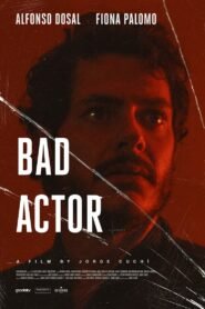 Bad Actor (2024) Cast, Release Date, Review, Trailer