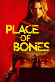 Place of Bones (2024) Cast, Release Date, Review, Trailer