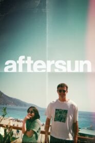 Aftersun (2022) Cast, Release Date, Review, Trailer