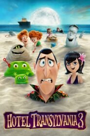 Hotel Transylvania 3: Summer Vacation (2018) Cast, Release Date, Review, Trailer