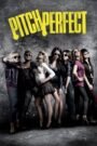 Pitch Perfect (2012) Cast, Release Date, Review, Trailer