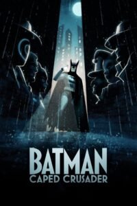 Batman: Caped Crusader (2024) Cast, Release Date, Review, Trailer