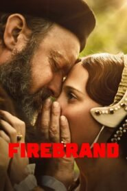 Firebrand (2024) Cast, Release Date, Review, Trailer