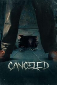 Canceled (2023) Cast, Release Date, Review, Trailer