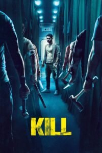 Kill (2024) Cast, Release Date, Review, Trailer