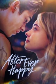 After Ever Happy (2022) Cast, Release Date, Review, Trailer