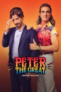 Peter the Great: Greater Than Ever (2024) Cast, Release Date, Review, Trailer