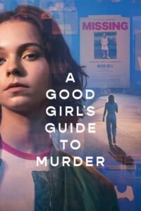 A Good Girl’s Guide to Murder (2024) Cast, Release Date, Review, Trailer