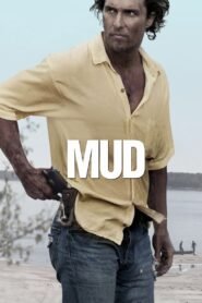 Mud (2013) Cast, Release Date, Review, Trailer