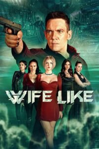 Wifelike (2022) Cast, Release Date, Review, Trailer