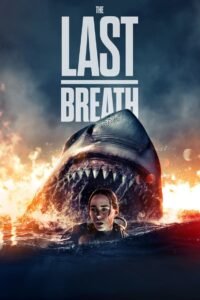 The Last Breath (2024) Cast, Release Date, Review, Trailer