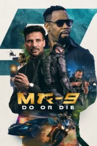 MR-9: Do or Die (2023) Cast, Release Date, Review, Trailer