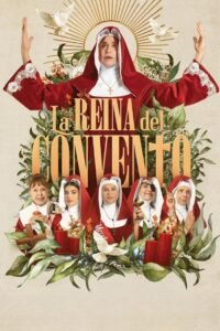 La reina del convento (2024) Cast, Release Date, Review, Trailer