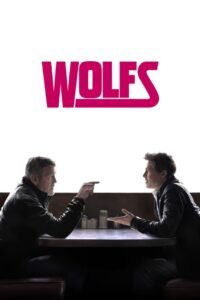 Wolfs (2024) Cast, Release Date, Review, Trailer